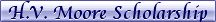 H.V. Moore Scholarship